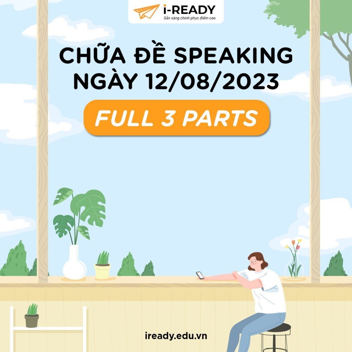 CHỮA MẪU ĐỀ THI THẬT IELTS SPEAKING 12/8/2023