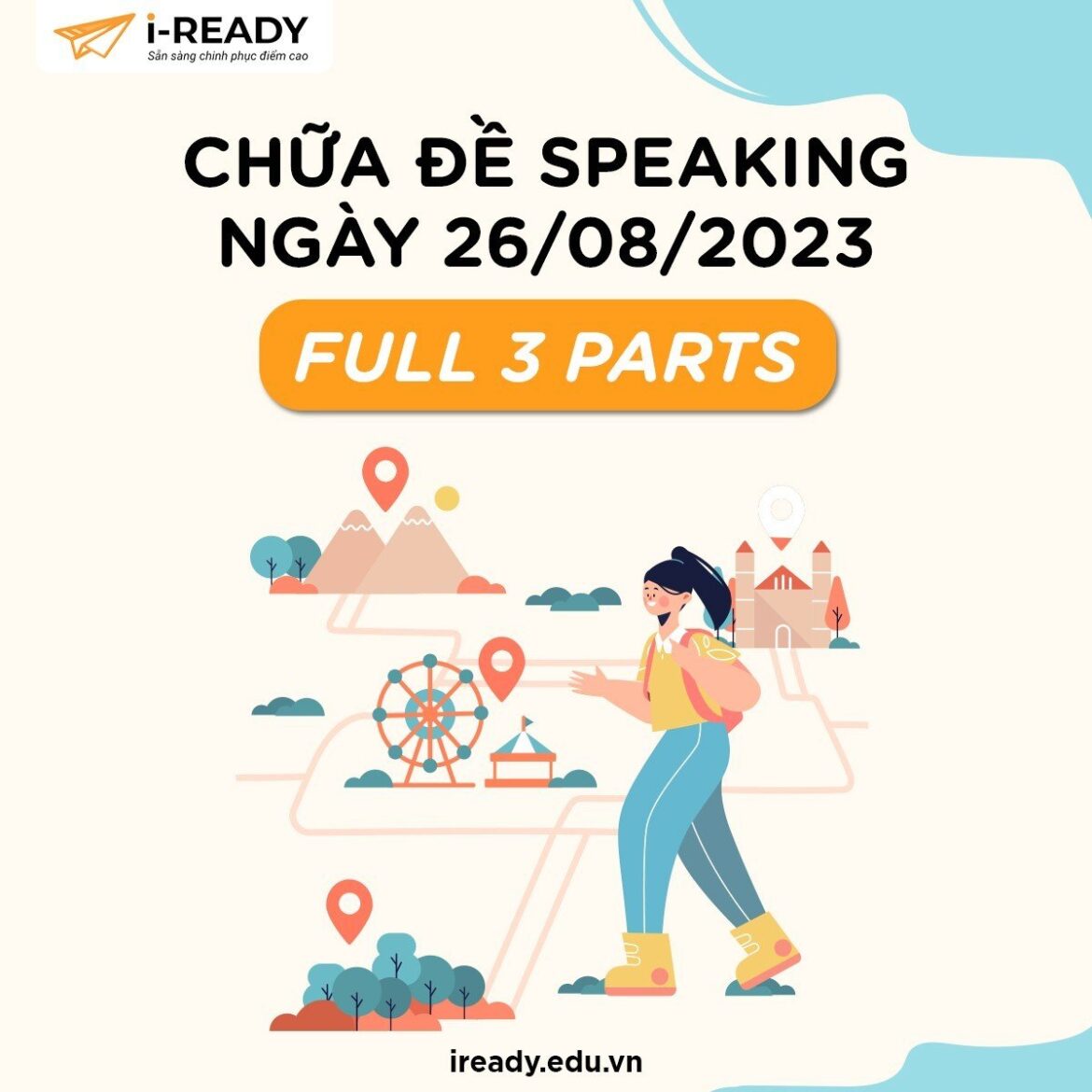 CHỮA MẪU ĐỀ THI THẬT IELTS SPEAKING 26/8/2023