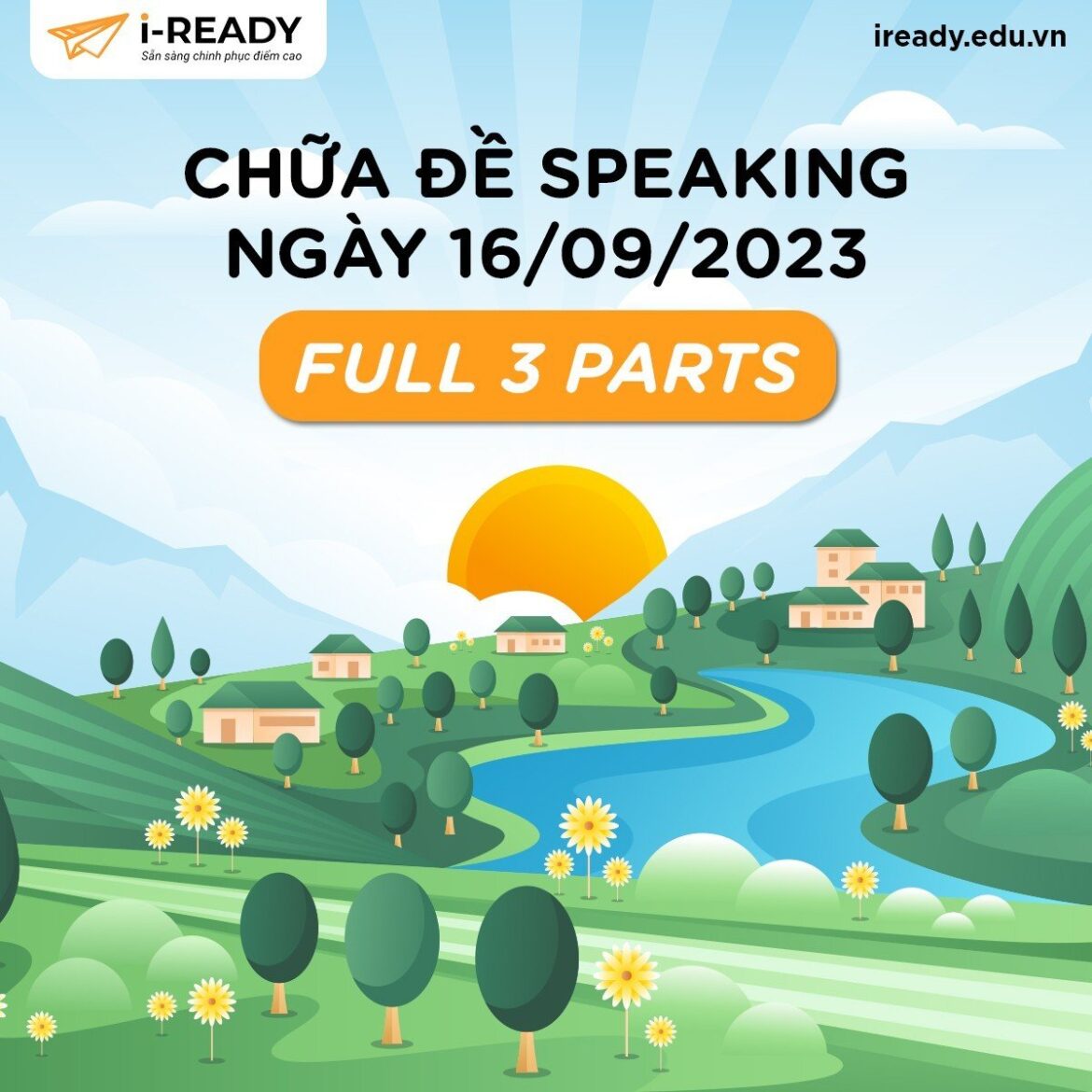 CHỮA MẪU ĐỀ THI THẬT IELTS SPEAKING 16/9/2023